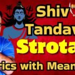 Shiv Tandav Strotam शिव तांडव स्तोत्र – Hindi Lyrics and Meaning